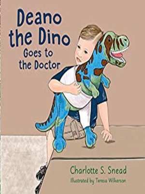 cover image of Deano the Dino Goes to the Doctor
